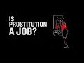 Is Prostitution a Job?