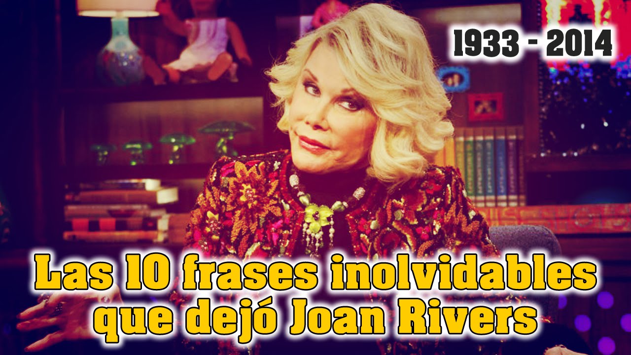 Las 10 frases inolvidables que dejó Joan Rivers - YouTube