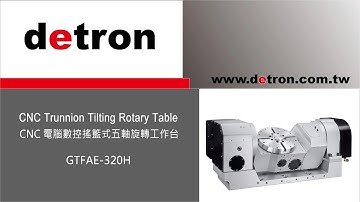 detron NC Rotary Table - 5th axis_GTFAE320H_Trunnion Tilting Rotary Table
