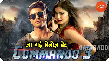 Commando 3 Release Date Final | Vidyut Jamwal and Adah Sharma Upcoming movie