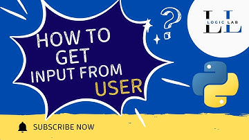Learn How to take User Input in Python | Easy Python  Tutorial | @ Logic lab