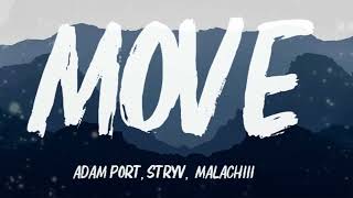 Adam Port ,Stryv & Malachii - Move (Lyrics)