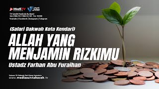 🔴 [LIVE] Allah Yang Menjamim Rizkimu | Ustadz Farhan Abu Furaihan