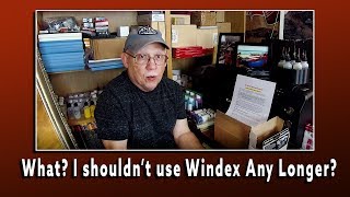 What? I shouldn’t use Windex Any Longer?