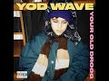 Your old droog  yod wave full album