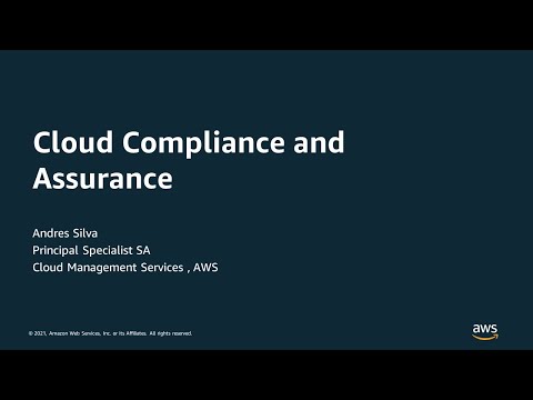 Cloud Compliance and Assurance - AWS Online Tech Talks