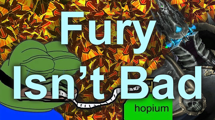 Fury isn't bad. You're WRONG