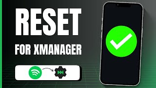 NEW! How to Reset Spotify for Xmanager (2026)