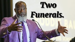 Voddie Baucham: Two Funerals 