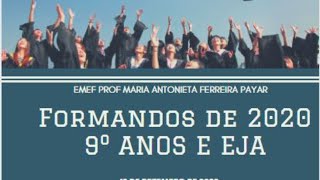 FORMATURA 9º ANOS E EJA EMEF MARIA ANTONIETA