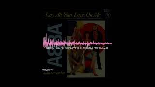 ABBA - Lay All Your Love On Me (djsinyo reboot 2022 prev.)