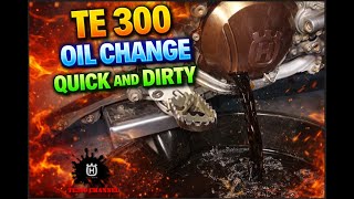 Husqvarna TE300 Oil Change - Quick 'n Dirty