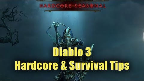 Best Tips & Tricks for surviving in Hardcore Diablo 3 (Also if you