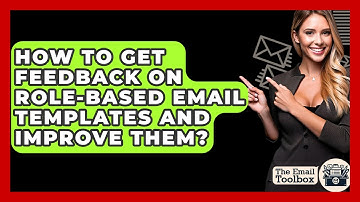 How To Get Feedback On Role-based Email Templates And Improve Them? - TheEmailToolbox.com