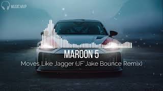 Maroon 5 - Moves Like Jagger (JF Jake Bounce Remix)