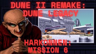 Dune 2 Legacy  Mission 6 Harkonnen