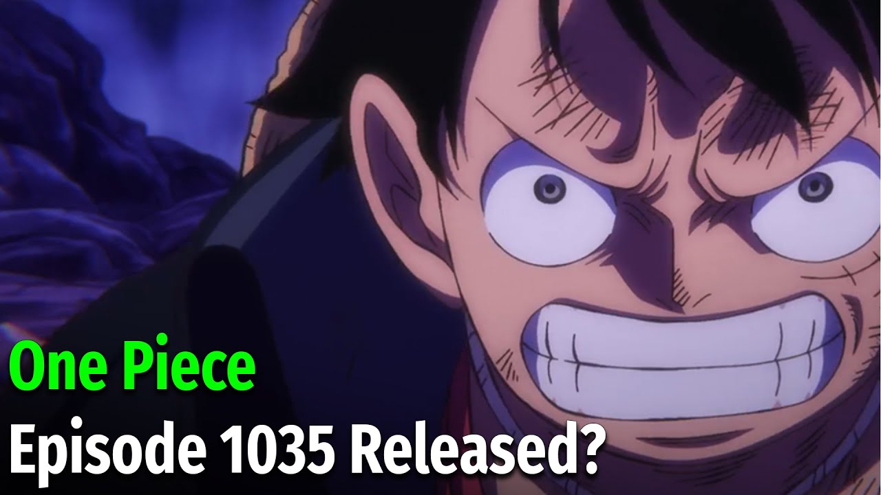 One Piece Episode 1035 Release Date YouTube