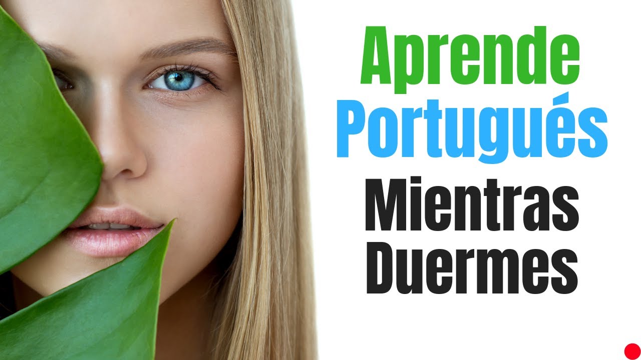 Aprende Portugués Mientras Duermes ||| La Vida Diaria En Portugués ||| Conversación en Portugués