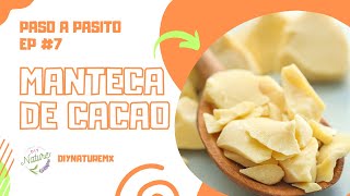 Paso a pasito EP #7 - Manteca de cacao