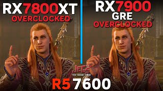 RX 7800 XT Overclocked vs RX 7900 GRE Overclocked | Ryzen 5 7600 | Tested in 15 games