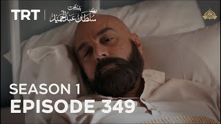Payitaht Sultan Abdulhamid (Urdu dubbing by PTV) | Season 1 | Episode 349 | Historical Series
