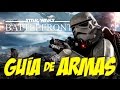 TODAS LAS ARMAS de STAR WARS BATTLEFRONT - GUÍA DE ARMAS