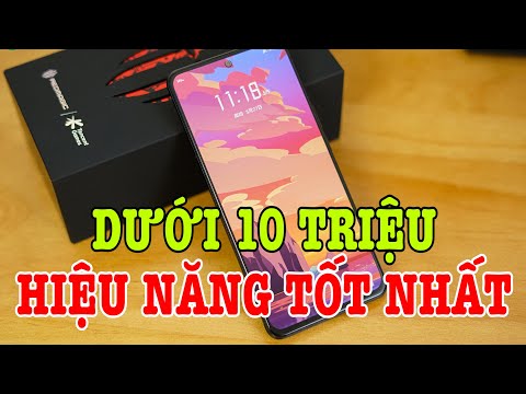 Tư vấn điện thoại dưới 10 triệu máy nào hiệu năng tốt nhất?