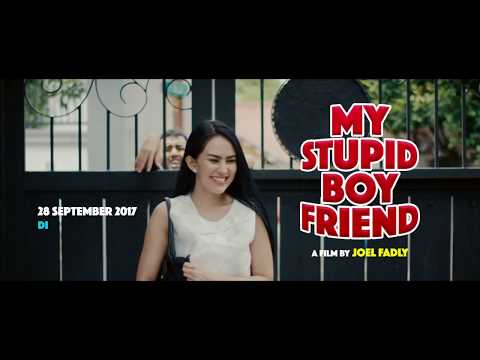 (OFFICIAL TRAILER) - "My Stupid Boyfriend" (28 Sept 2017)