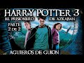 Agujeros de Guion: HARRY POTTER 3: El Prisionero de Azkaban PARTE 2 (Errores, review, reseña)