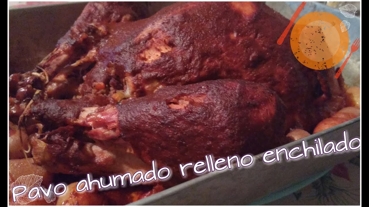 Como hacer Pavo Ahumado Relleno Enchilado - YouTube