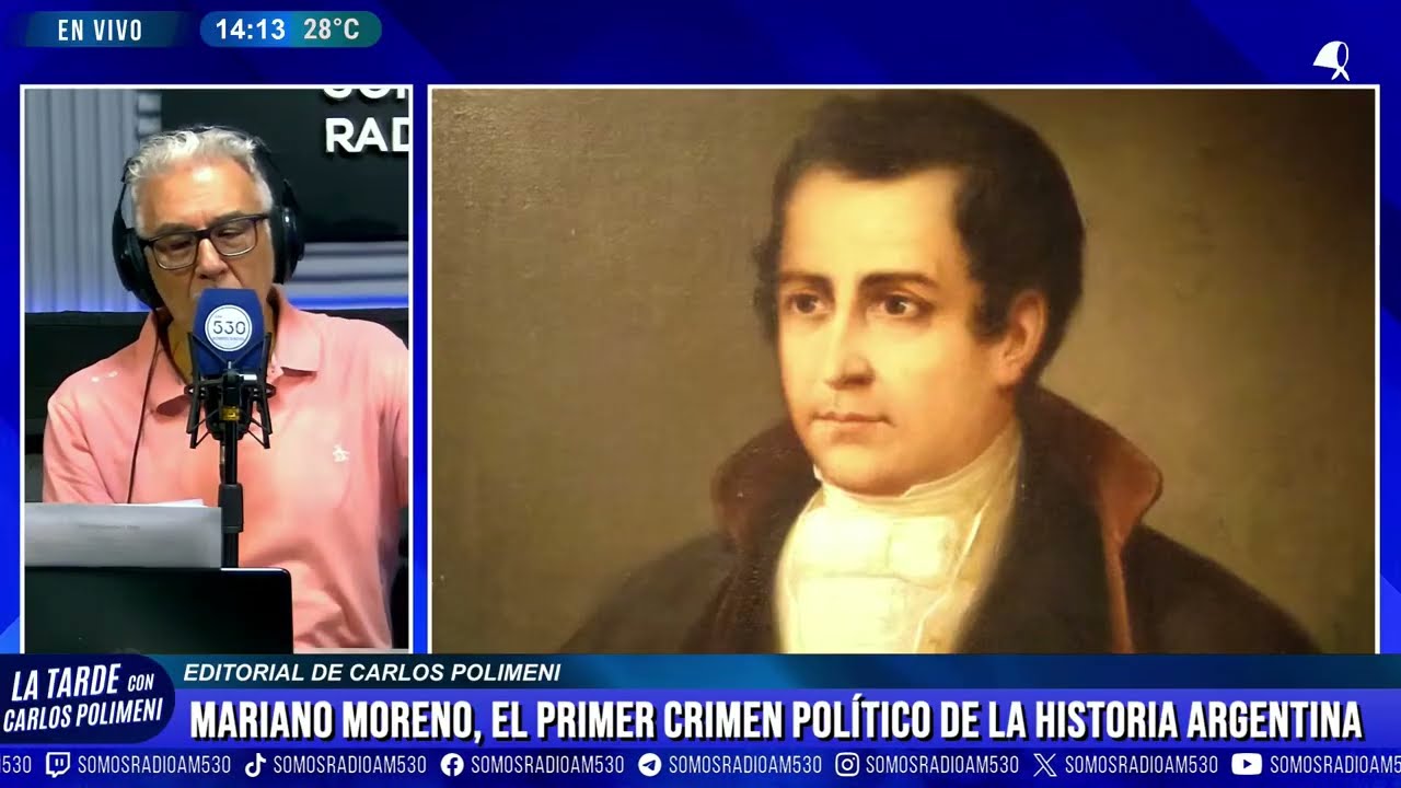 MARIANO MORENO, el PRIMER CRIMEN POLÍTICO de la HISTORIA ARGENTINA: EDITORIAL de CARLOS POLIMENI