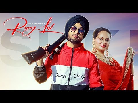 RANG LAAL LYRICS - Sukh Dhindsa, Deepak Dhillon | Punjabi Songs 2019