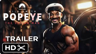 POPEYE THE SAILOR MAN: Live Action Movie – Full Teaser Trailer – Will Smith