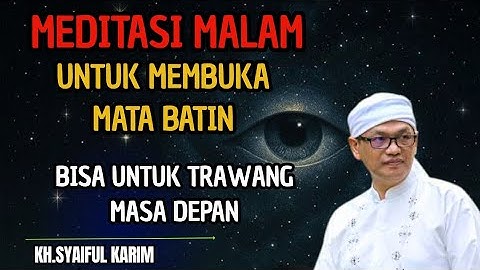 Meditasi malam untuk membuka mata batin ,bisa trawang 💥KH syaiful karim #tauhid #shorts 