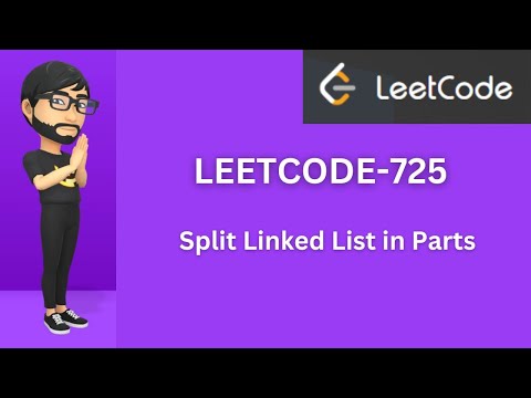 Split Linked List in Parts | LeetCode-725| Med