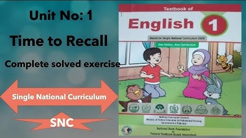 English class 1//unit 1//Time To Recall//solved exercise// Single National curriculum (SNC)