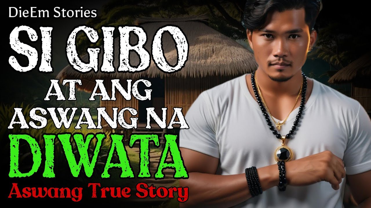 SI GIBO AT ANG ASWANG NA DIWATA | Kwentong Aswang | True Story