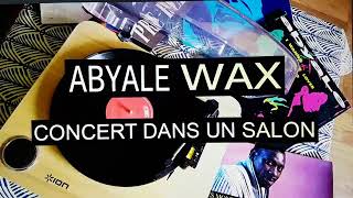 Abyale-Wax Concert Dans Un Salon
