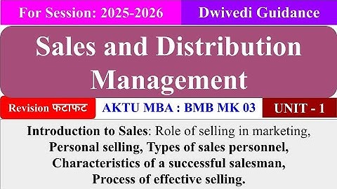 Sales and Distribution Management Unit 1, Sales and Distribution Management mba unit 1, aktu mba
