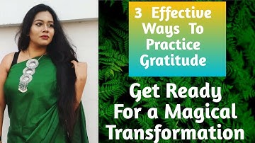 Gratitude: The Most Powerful Practice You’re Not Doing**Effective Ways to Practice Gratitude**(2022)