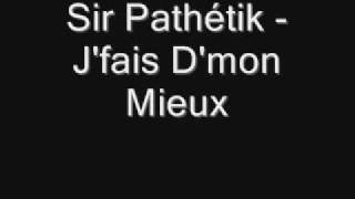 Sir Pathétik - J'fais D'mon Mieux chords