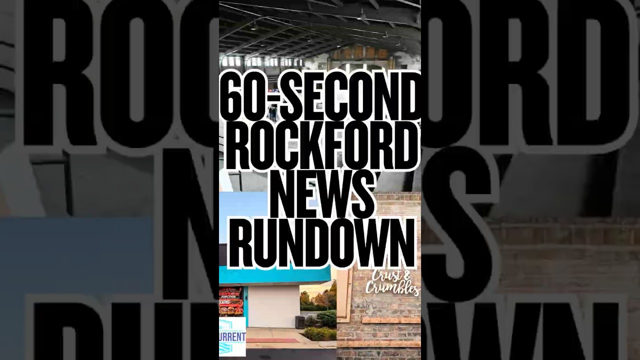 60-second Rockford area news recap - Rock River Current