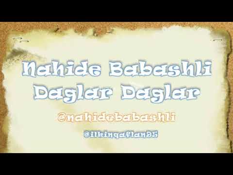 Nahide Babashli  -  Daglar Daglar (super ifa super ses)(cover)