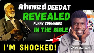 Funny commands in the bible by Ahmed Deedat - REACTION