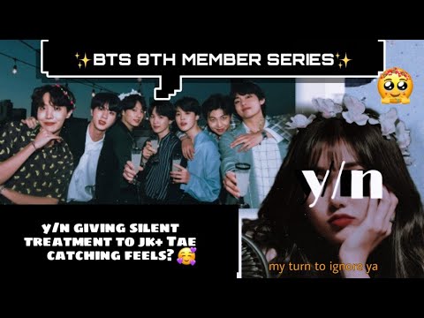 BTS FF: silent treatment towards jk+ is Tae catching feelings!?| 8th ...