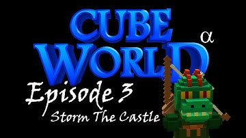 Cube World - Ep 3 - Storming The Castle