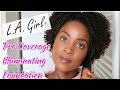 Re-Testing the L.A. Girl Pro Coverage Illuminating Foundation| Foundation Review + 10.5hr Wear Test