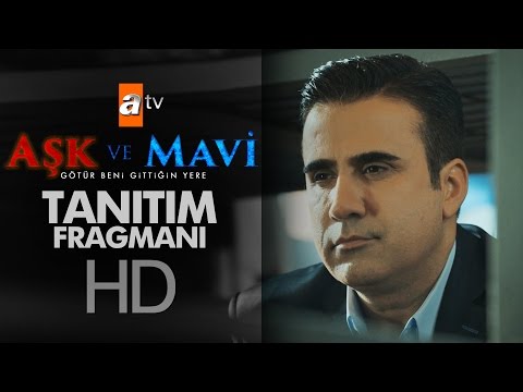 Aşk ve Mavi yakında atv'de! - atv