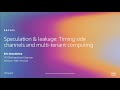 AWS re:Invent 2019: Speculation & leakage: Timing side channels & multi-tenant computing (SEC355)