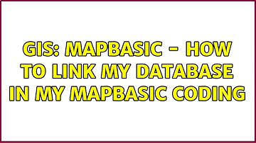 GIS: mapbasic - how to link my database in my mapbasic coding